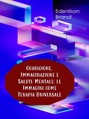 cover image of Guarigione, Immaginazione e Salute Mentale
